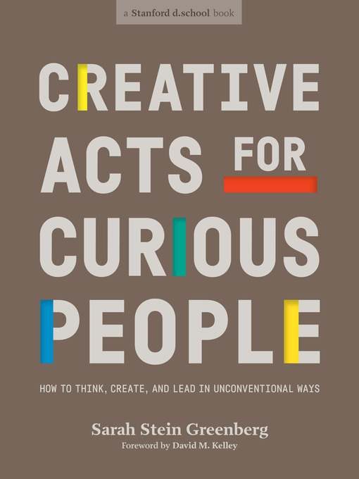 Title details for Creative Acts for Curious People by Sarah Stein Greenberg - Available